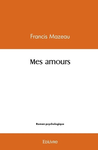 mazeau-francis-mes-amours_0
