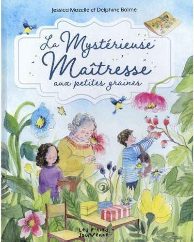 mazelle-jessica-3b-balme-delphine-la-mysterieuse-maitresse-aux-petites-graines_0