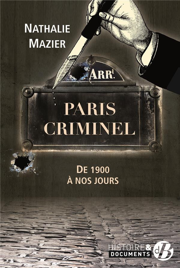 mazier-nathalie-paris-criminel-de-1900-a-nos-jours_0