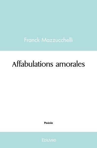 mazzucchelli-franck-affabulations-amorales_0
