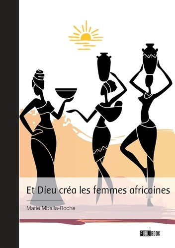 mballa-roche-marie-et-dieu-crea-les-femmes-africaines_0