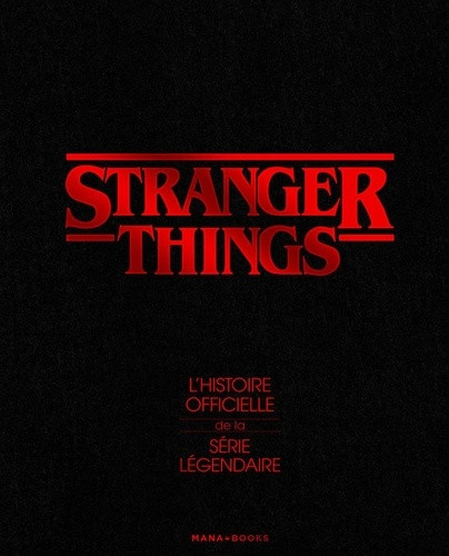 mcintyre-gina-stranger-things-l-histoire-officielle-de-la-serie-legendaire_0