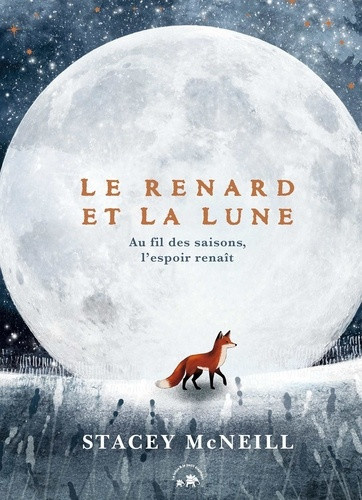 mcneill-stacey-le-renard-et-la-lune-au-fil-des-saisons-l-espoir-renait_0