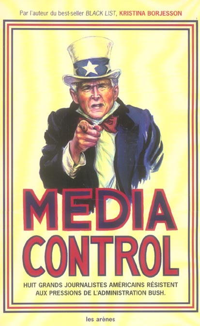 media-control-huit-grands-journalistes-americains-resistent-aux-pressions-de-l-administration-bush_0