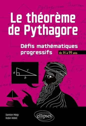 megy-damien-riblet-robin-le-theoreme-de-pythagore-defis-mathematiques-progressifs_0