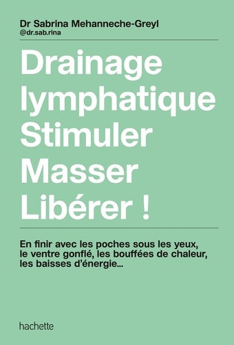 mehanneche-greyl-sabrina-drainage-lymphatique-stimuler-masser-liberer-en-finir-avec-les-poches-sous-les-eux-le-ventre-go_0
