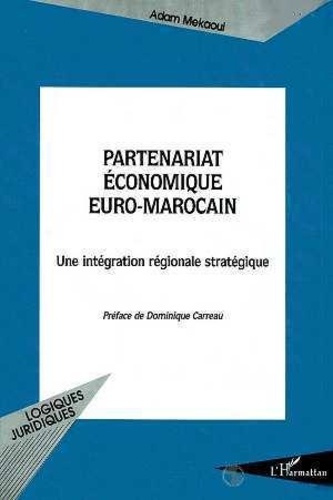 mekaoui-adam-partenariat-economique-euro-marocain-une-integration-regionale-strategique_0