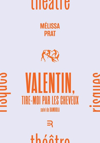 melissa-prat-valentin-tire-moi-par-les-cheveux_0