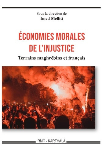 melliti-imed-economies-morales-de-l-injustice-terrains-maghrebins-et-francais_0