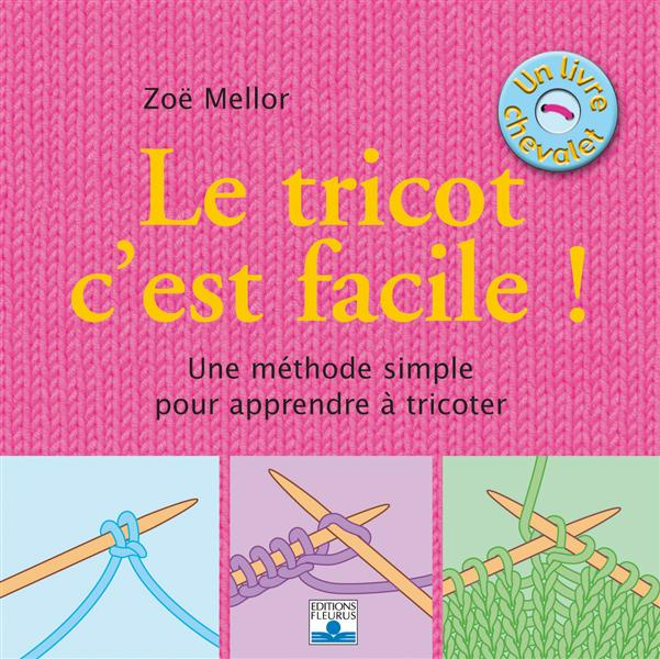 mellor-zoe-le-tricot-c-est-facile-une-methode-simple-pour-apprendre-a-tricoter_0