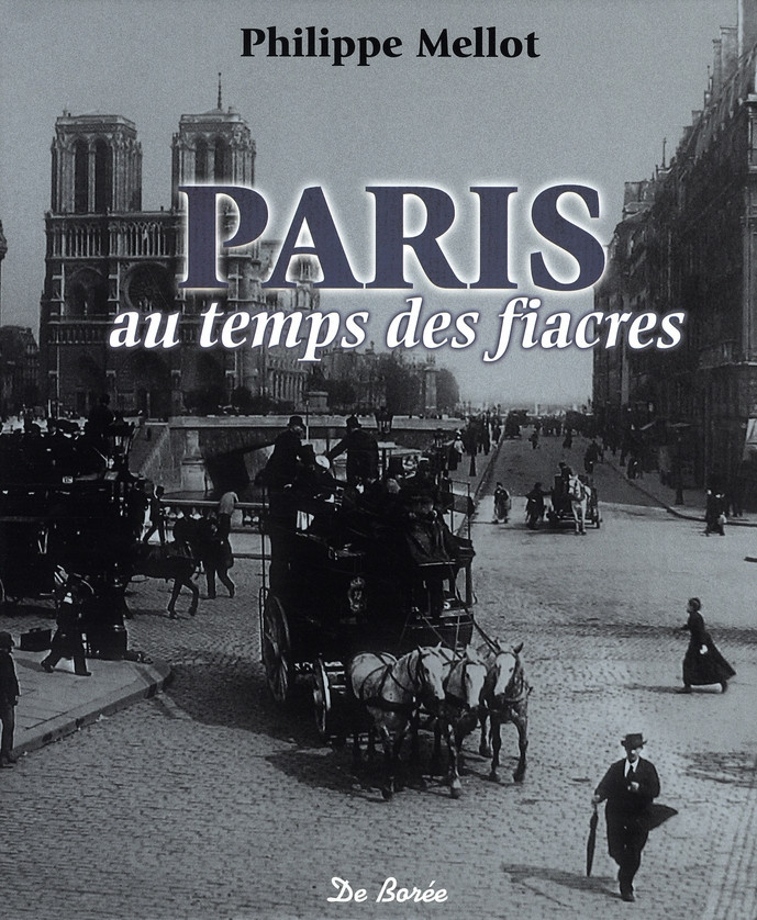 mellot-pierre-paris-au-temps-des-fiacres-des-omnibus-et-des-charettes-a-bras-histoire-des-transports-urbains-des_0