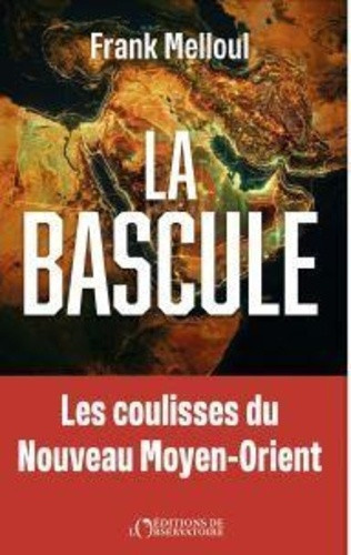 melloul-darmon-la-bascule-les-coulisses-du-nouveau-moyen-orient_0