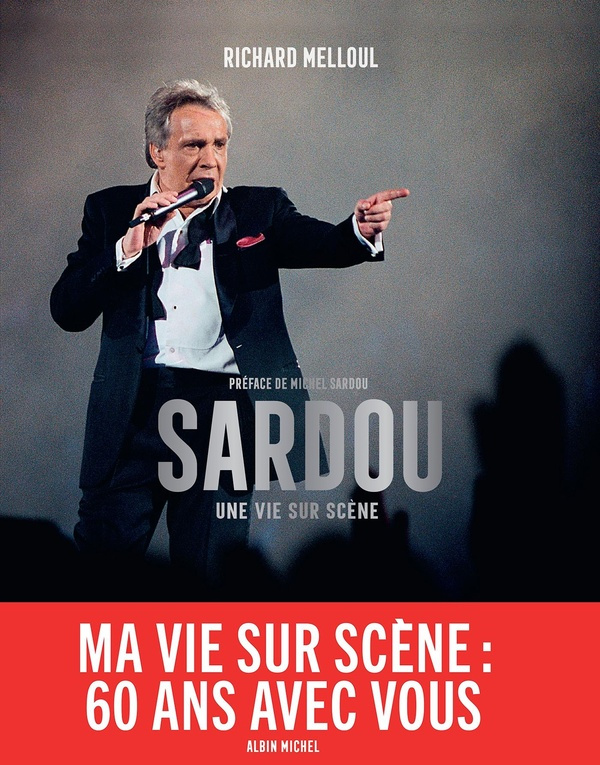 melloul-richard-sardou-michel-sardou-une-vie-sur-scene_0