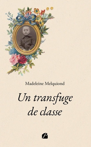 melquiond-madeleine-un-transfuge-de-classe_0