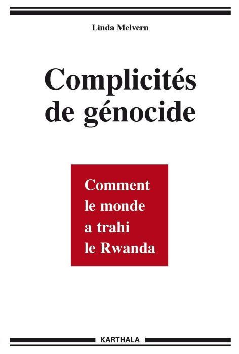 melvern-linda-ba-mehdi-complicites-de-genocide-comment-le-monde-a-trahi-le-rwanda_0