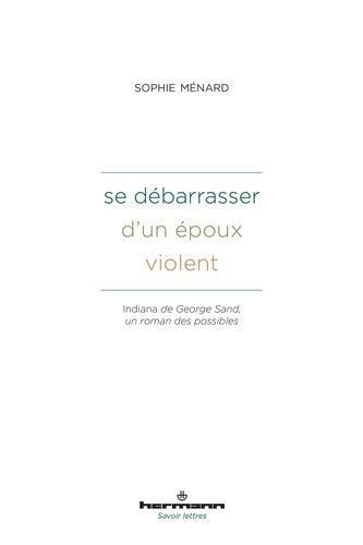 menard-sophie-se-debarrasser-d-un-epoux-violent-indiana-de-george-sand-un-roman-des-possibles_0