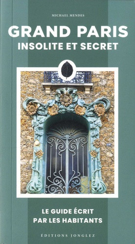 mendes-michael-grand-paris-insolite-et-secret_0