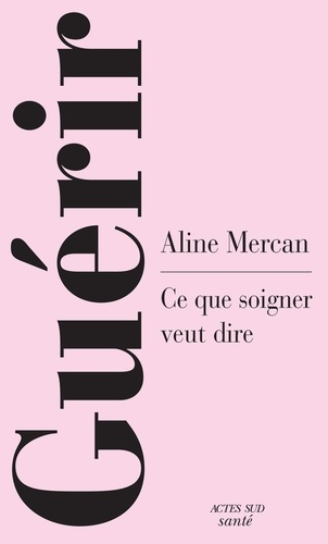 mercan-aline-guerir-une-anthropologie-de-la-guerison_0