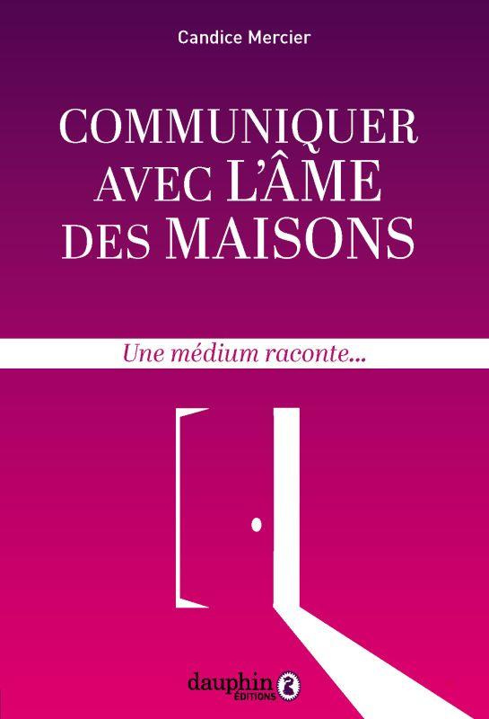 mercier-candice-communiquer-avec-l-ame-des-maisons-une-medium-raconte_0