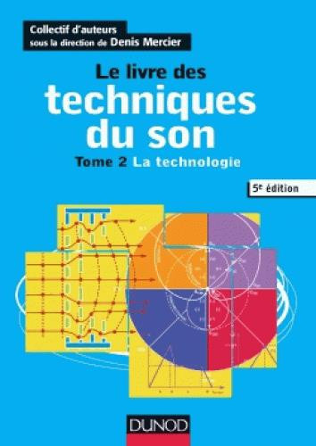 mercier-denis-3b-lavoix-pierre-le-livre-des-techniques-du-son-tome-2-la-technologie-5e-edition_0
