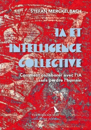 merckelbach-stefan-ia-et-intelligence-collective-comment-collaborer-avec-l-ia-s_0