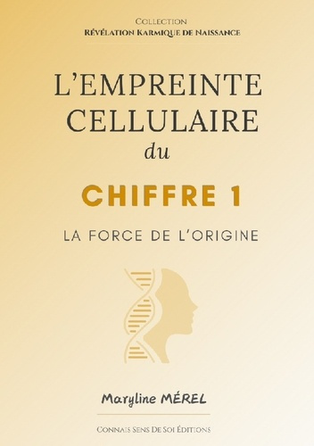merel-maryline-empreinte-cellulaire-du-chiffre-1-la-force-de-l-origine_0