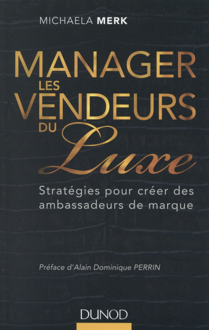 merk-michaela-3b-perrin-alain-dominique-manager-les-vendeurs-du-luxe-strategies-pour-creer-des-ambassadeurs-de-marque_0