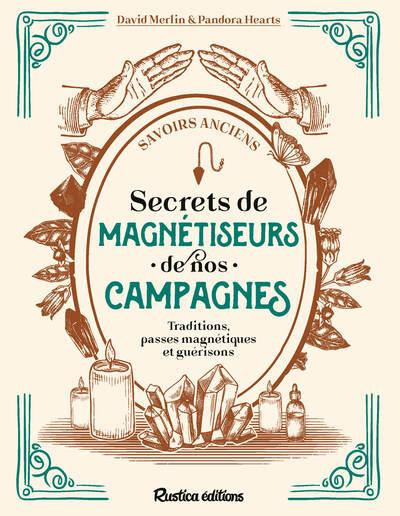 merlin-david-pandora-hearts-secrets-de-magnetiseurs-de-nos-campagnes-traditions-guerisons-et-passes-magnetiques_0