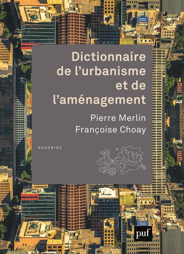 merlin-pierre-3b-choay-francoise-dictionnaire-de-l-urbanisme-et-de-l-amenagement-4e-edition_0