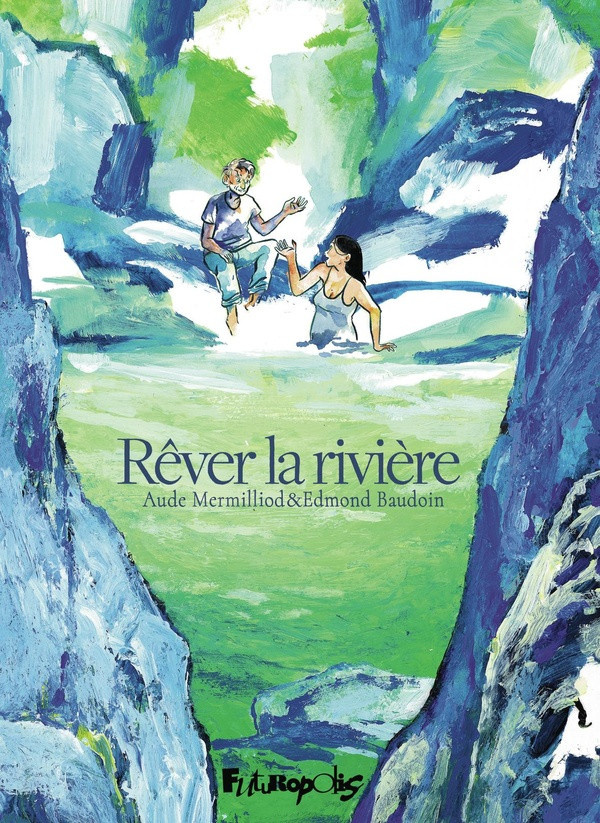 mermilliod-baudoin-remonter-la-riviere_0