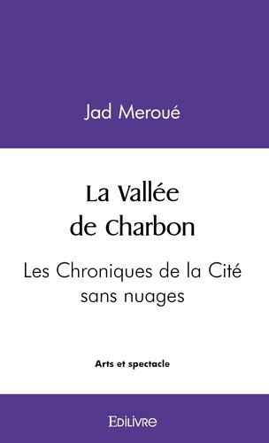 meroue-jad-la-vallee-de-charbon-les-chroniques-de-la-cite-sans-nuages_0