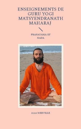 merville-anne-enseignements-de-guru-yogi-matsyendranat-pranayama-et-nada_0
