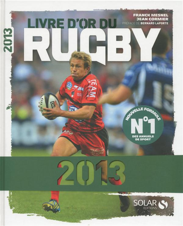 mesnel-franck-3b-cormier-jean-3b-laporte-bernard-3b-b-livre-d-or-du-rugby-edition-2013_0