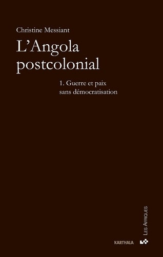 messiant-christine-balandier-georges-l-angola-postcolonial-tome-1-guerre-et-paix-sans-democratisation_0