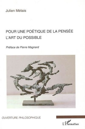 metais-julien-pour-une-poetique-de-la-pensee-l-art-du-possible_0