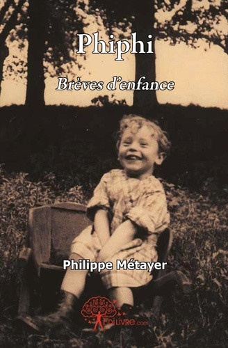 metayer-philippe-phiphi-breves-d-enfance_0