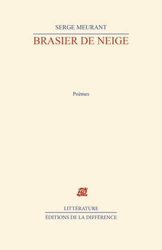 meurant-serge-brasier-de-neige-poemes-1974-1988_0