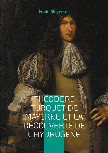 meyerson-emile-theodore-turquet-de-mayerne-et-decouvert-la-revelation-d-une-decouverte_0