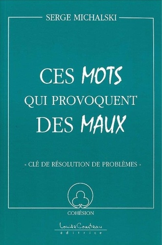 michalski-serge-mots-qui-provoquent-des-maux_0