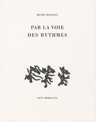 michaux-henri-par-la-voie-des-rythmes_0