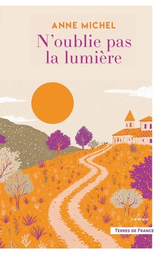 michel-anne-n-oublie-pas-la-lumiere_0