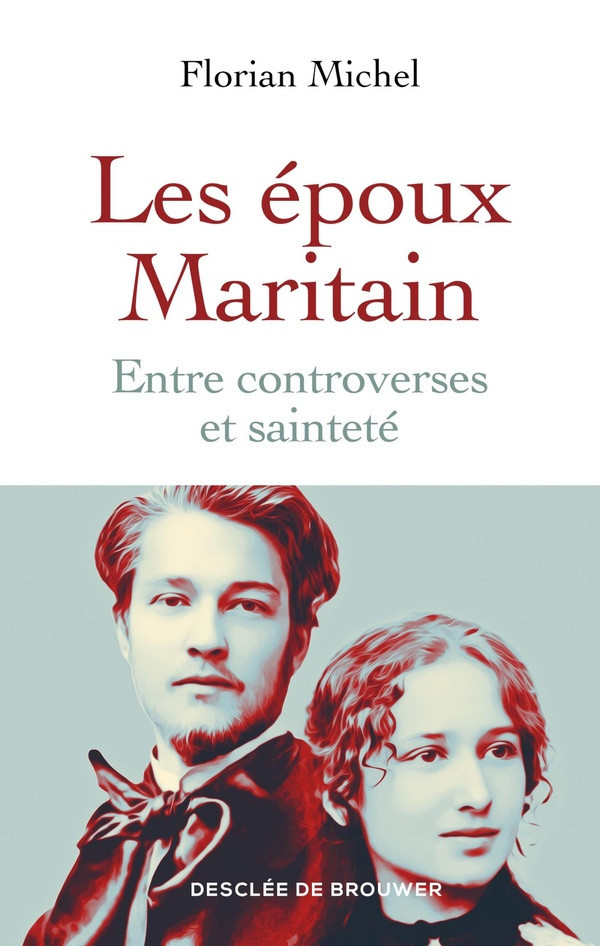 michel-florian-les-epoux-maritain-entre-controverses-et-saintete_0