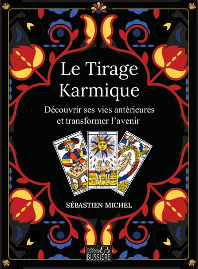 michel-sebastien-le-tirage-karmique-decouvrir-ses-vies-anterieures-et-transformer-l-avenir_0