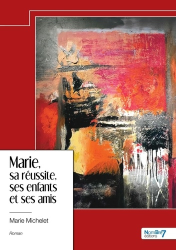 michelet-marie-marie-sa-reussite-ses-enfants-et-ses-amis_0