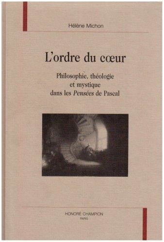 michon-helene-l-ordre-du-coeur-philosophie-theologie-et-mystique-dans-les-pensees-de-pascal_0