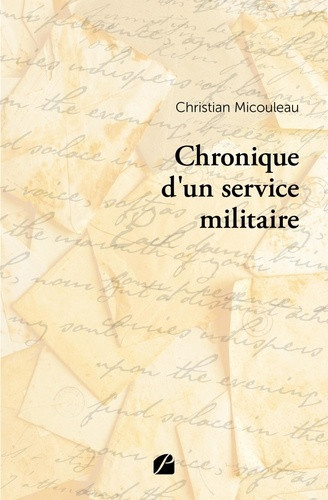 micouleau-christian-chronique-d-un-service-militaire_0