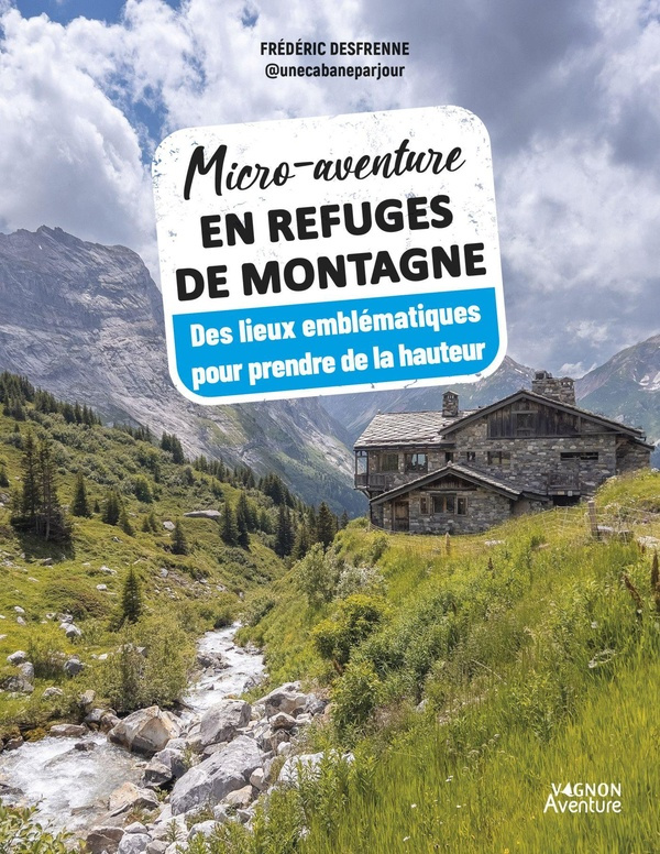 micro-aventure-en-refuges-de-montagne-des-lieux-emblematiques-pour-prendre-de-la-hauteur_0