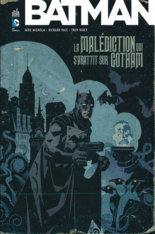 mignola-mike-3b-pace-richard-3b-raspler-dan-3b-nixey-batman-la-malediction-qui-s-abattit-sur-gotham_0