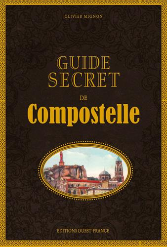 mignon-olivier-guide-secret-de-compostelle-2e-edition_0