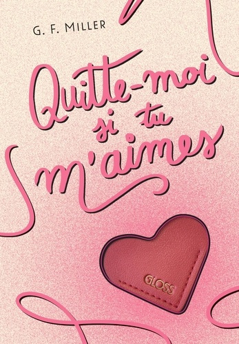 miller-g-f-quitte-moi-si-tu-m-aimes-gloss_0